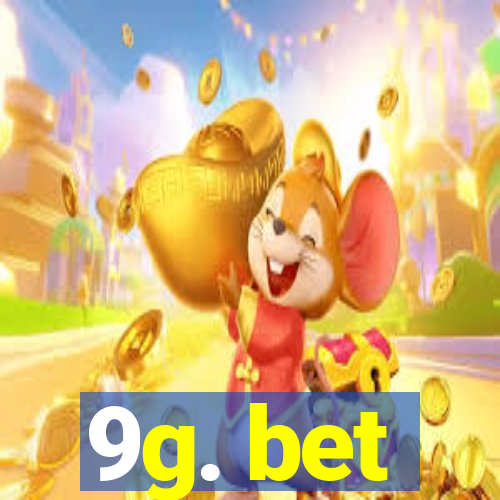 9g. bet